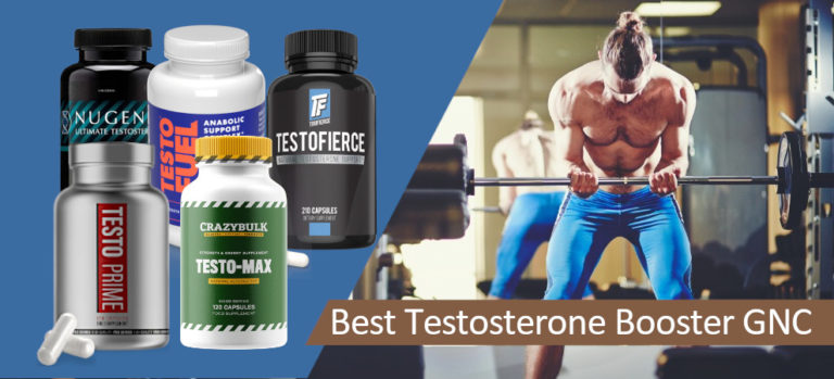 Best Testosterone Boosters At GNC: Top 5 Supplements For Men